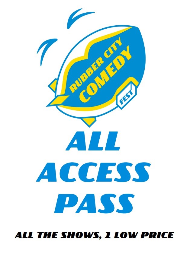 All Access Pass See Every Festival Show! Rubber City Comedy Festival Information