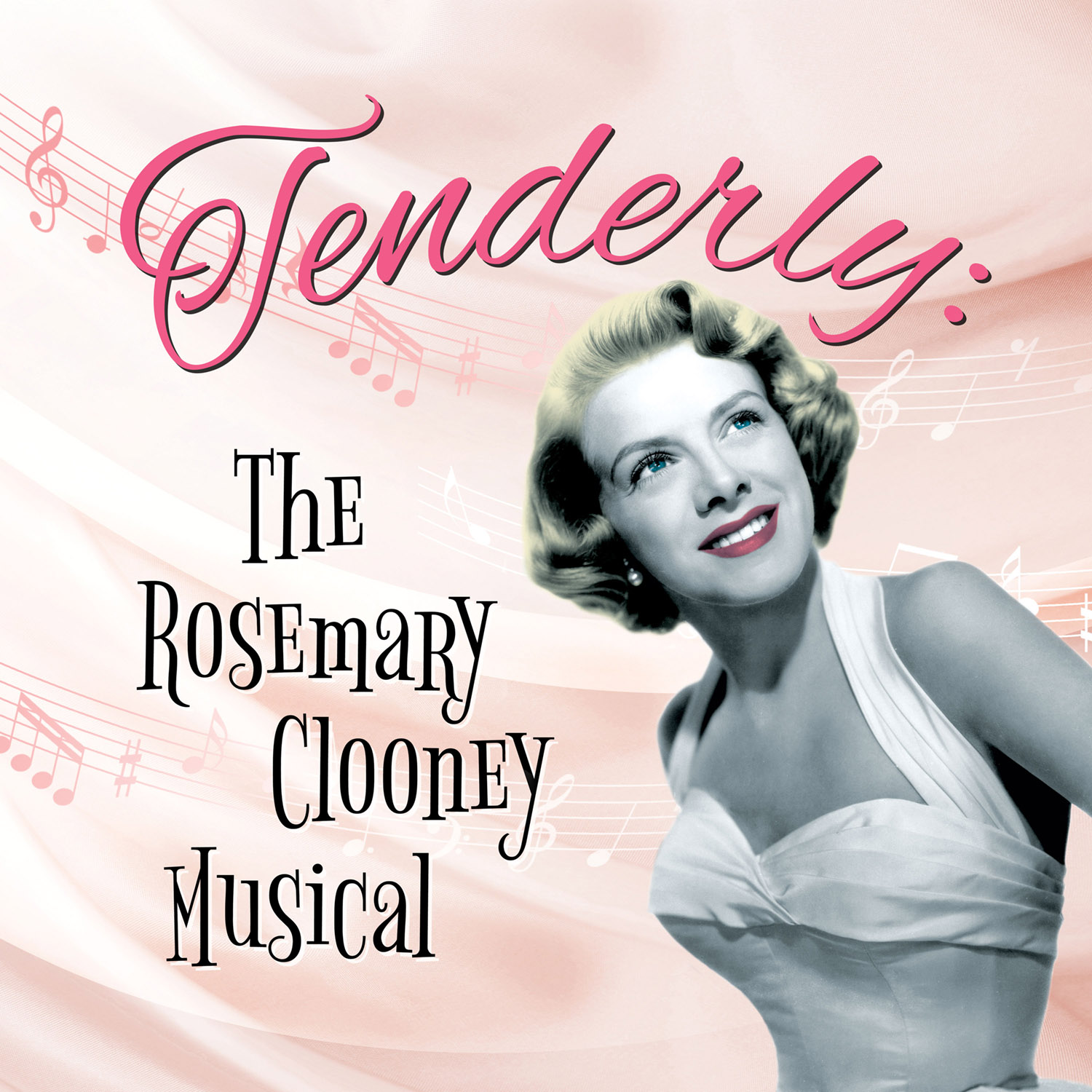 TENDERLY THE ROSEMARY CLOONEY MUSICAL Santa Barbara’s Historic