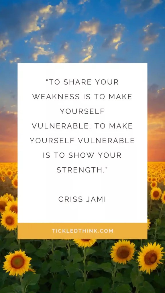73 Vulnerability Quotes Inspiring You to Be Brave and Embrace Life and