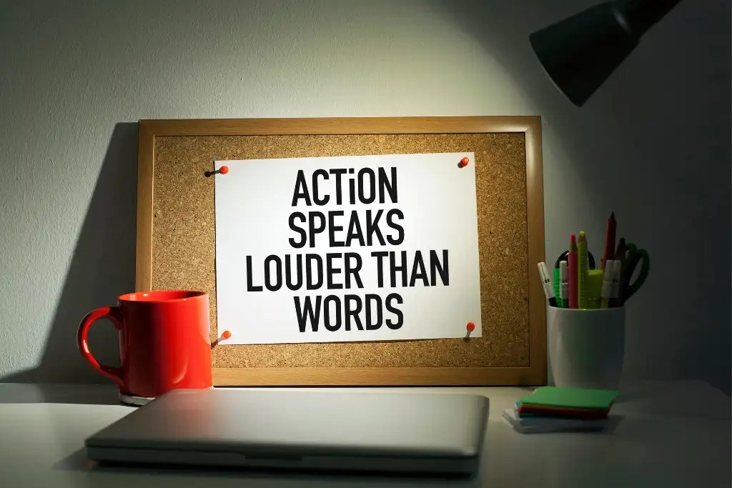 70 Action Speaks Louder Than Words Quotes To Inspire You Tickled Think