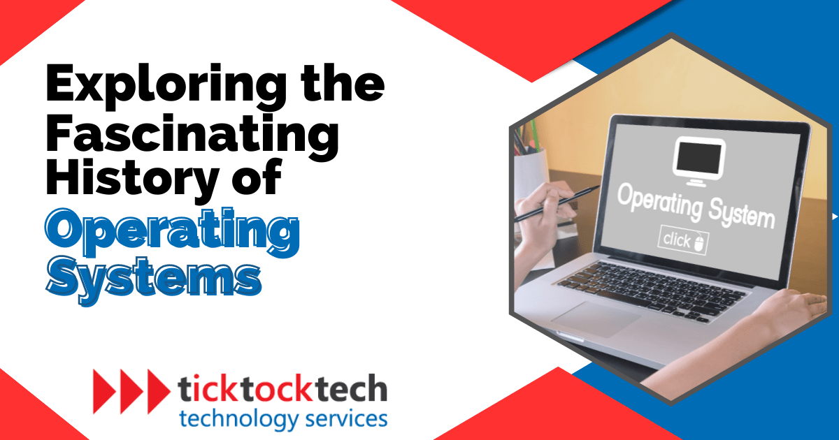 Exploring the fascinating history of Operating Systems