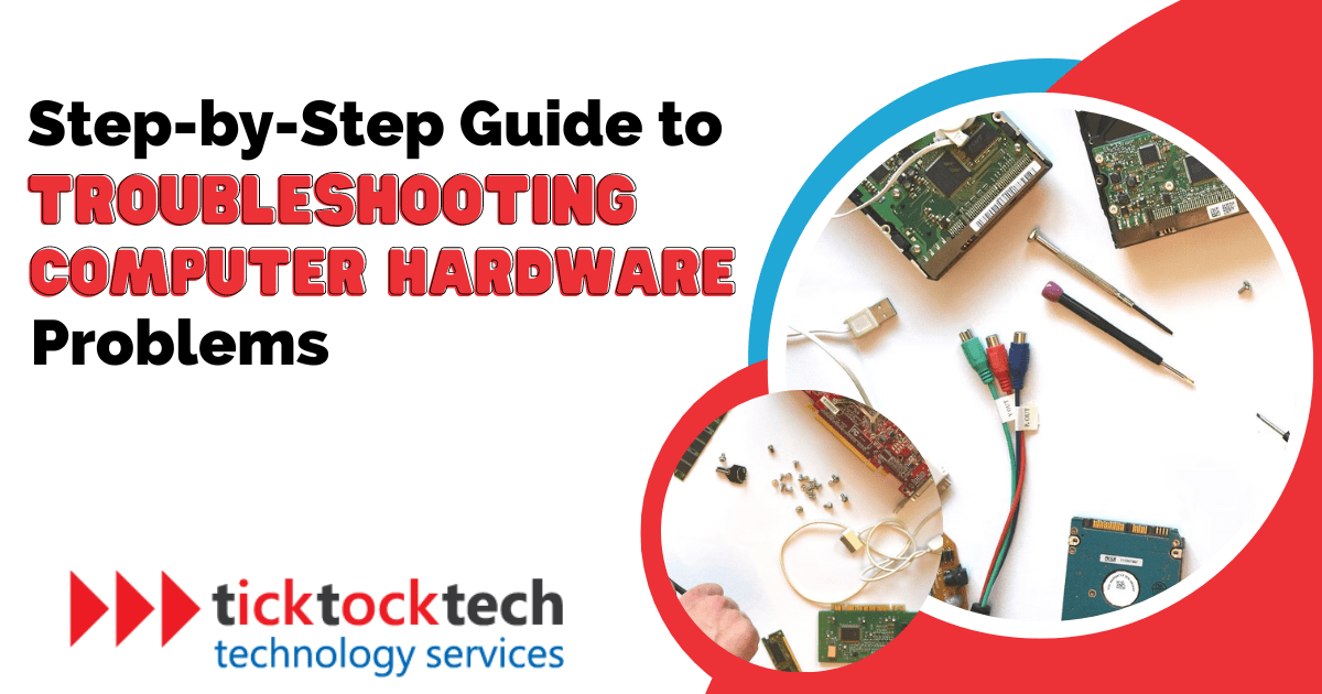 StepbyStep Guide to Troubleshooting Computer Hardware Problems