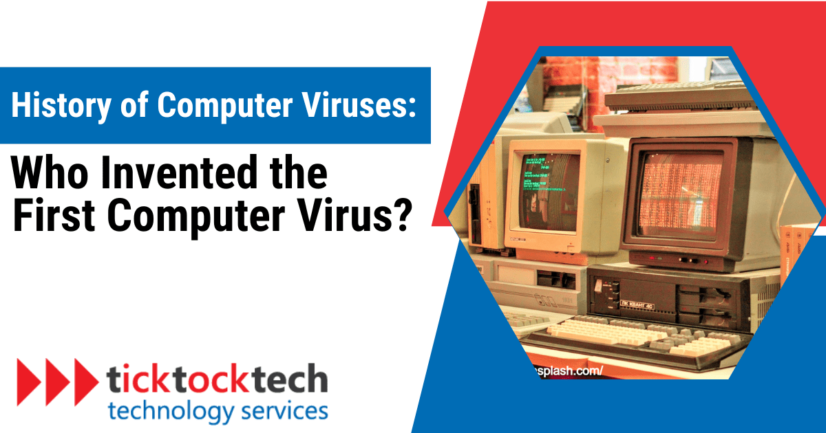History of Computer Viruses Who Invented The First Computer Virus?