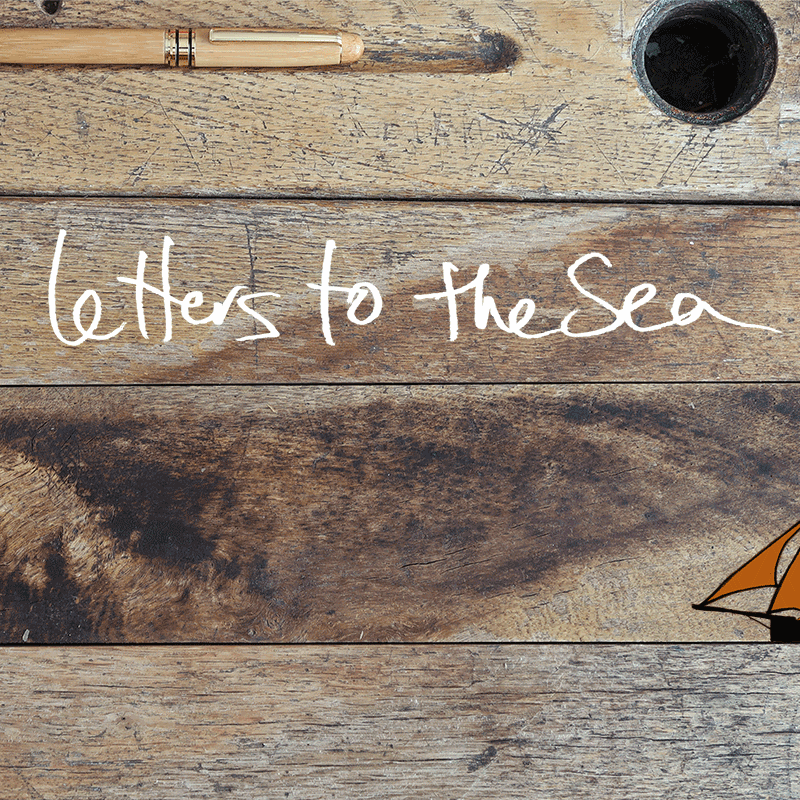 Letters to the Sea Tidelines