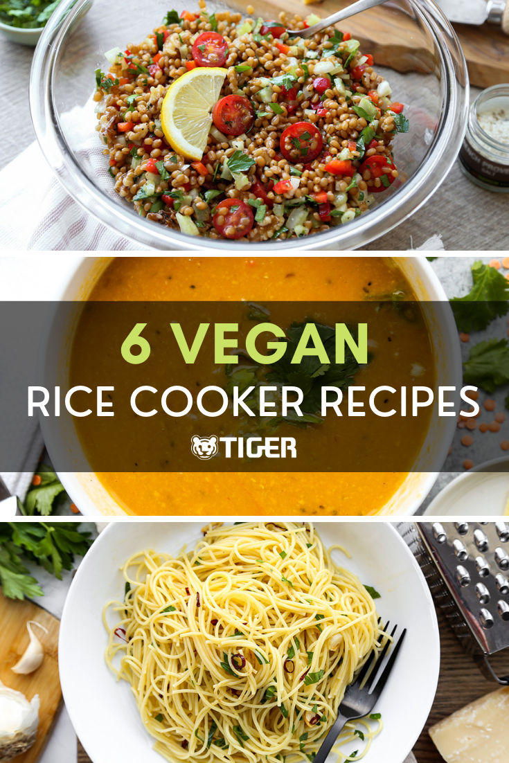 6 Easy Vegan Rice Cooker Recipes TIGER CORPORATION U.S.A. Rice