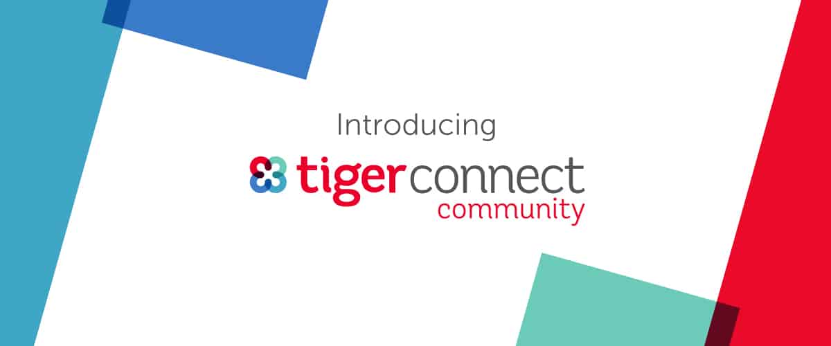 Introducing TigerConnect Community Online Support Community