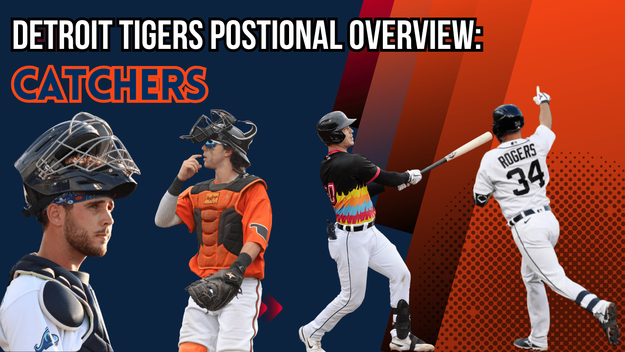 Detroit Tigers Positional Overview Catchers (Part 1)
