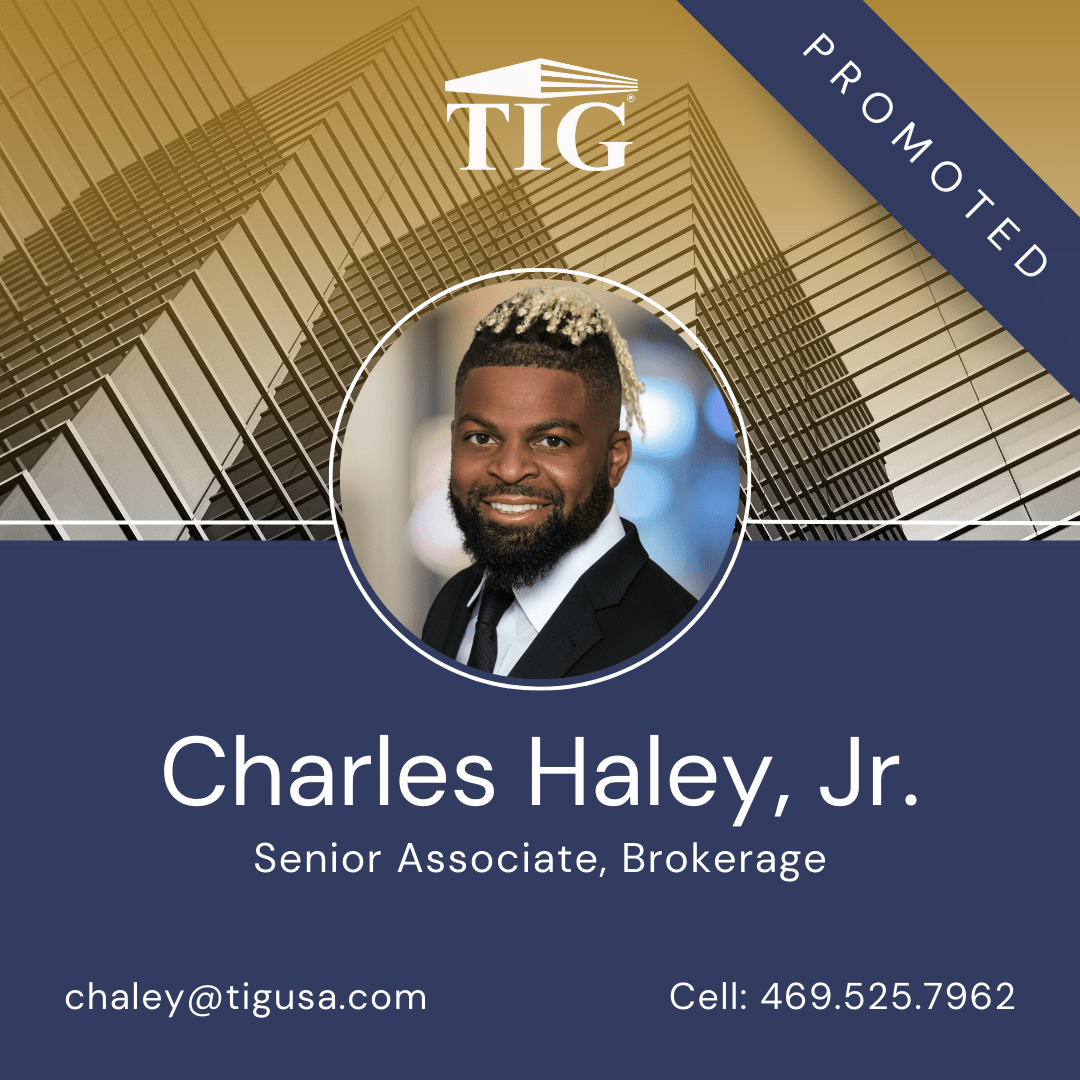 TIG is pleased to announce Charles Haley Jr. has been promoted to