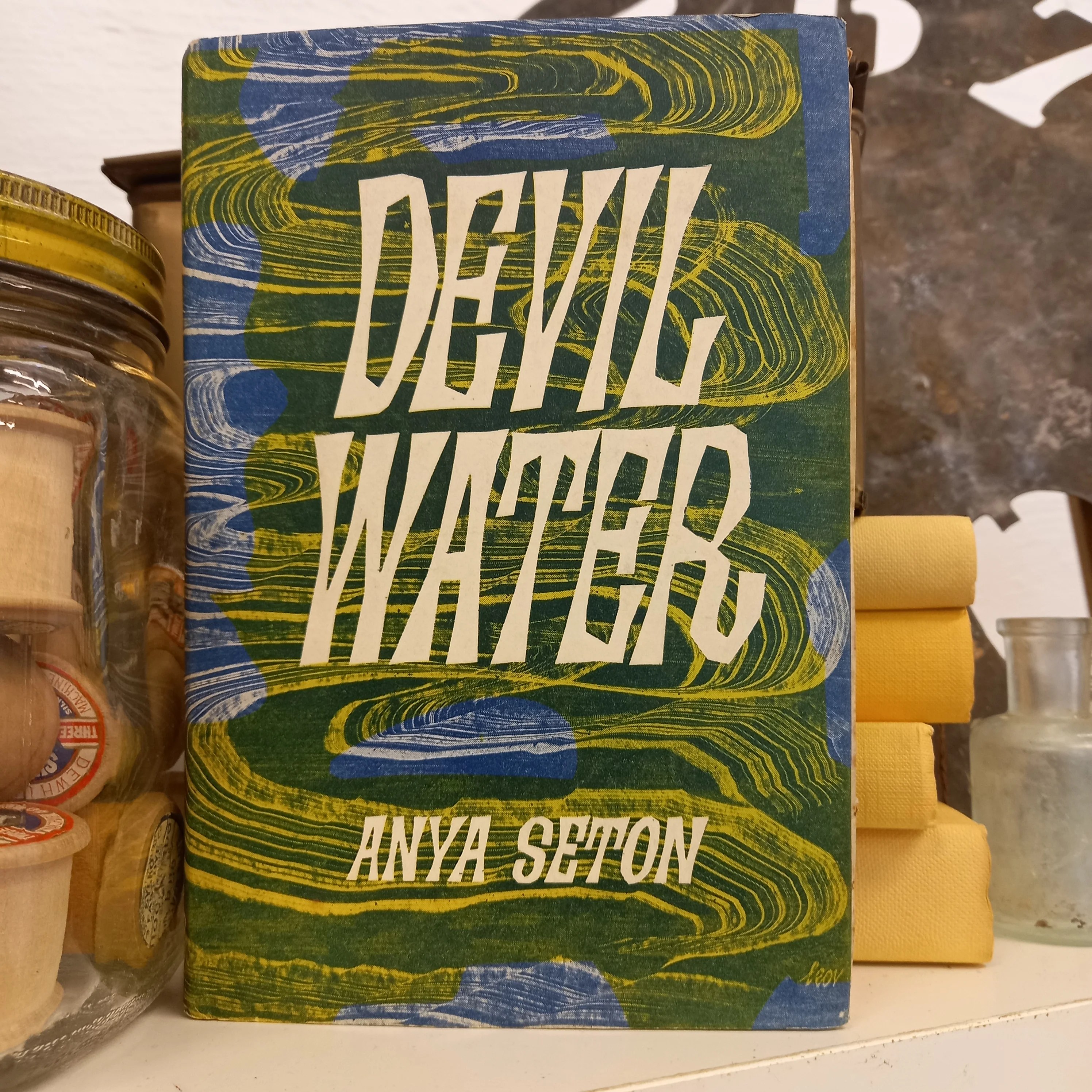 Devil Water by Anya Seton Tilbrook and Co