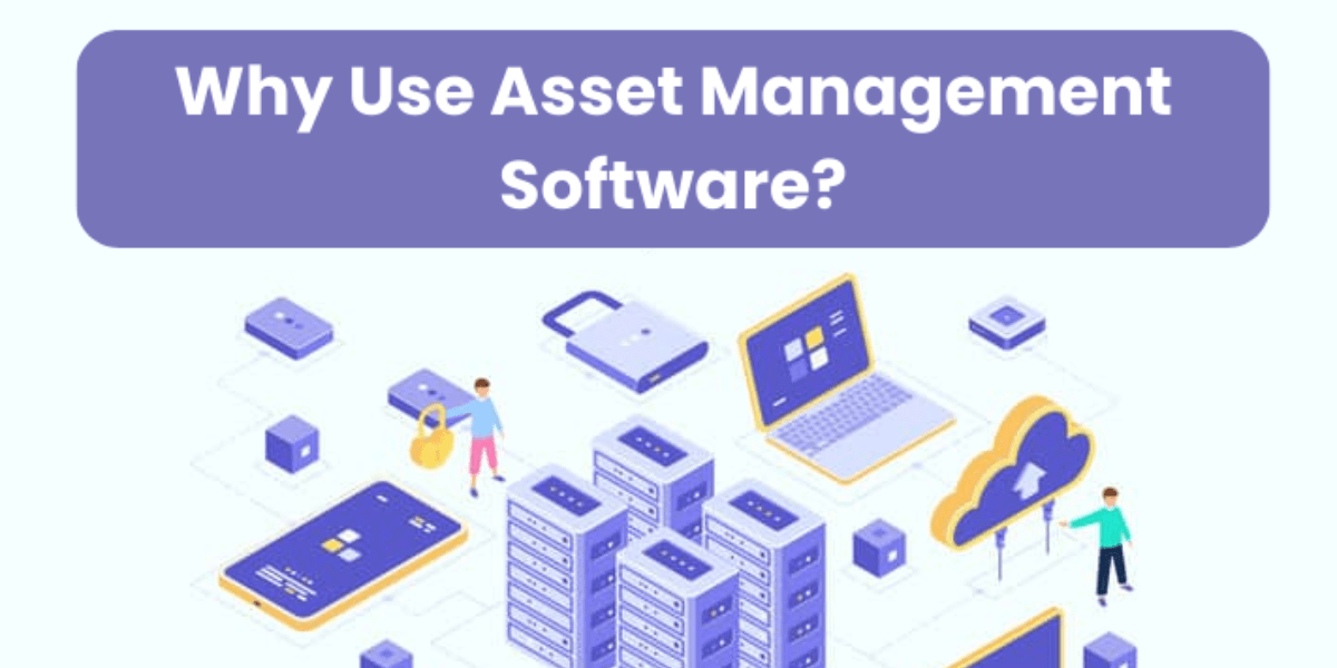 Why Use Asset Management Software? TiMADIT