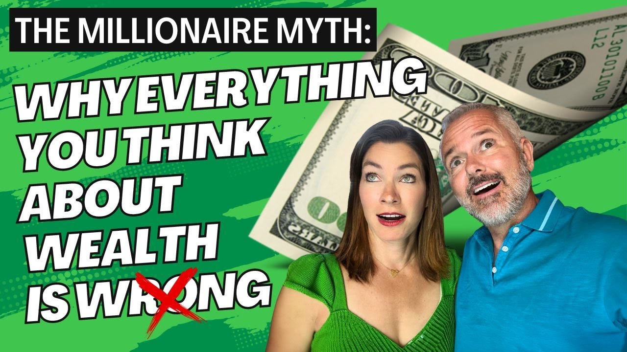 The Millionaire Myth Why Everything You Think About Wealth is Wrong