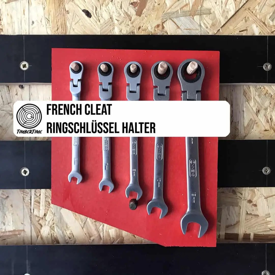 French Cleat Ringschlüssel Halter selber bauen schnell und einfach!