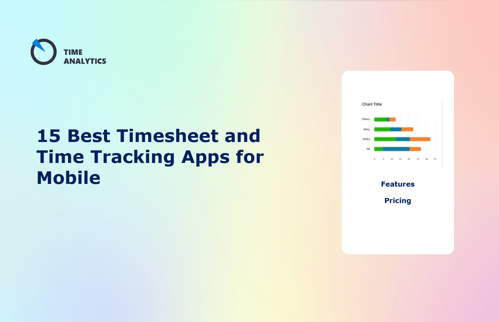 15 Best Timesheet and Time Tracking Apps for Mobile in 2022