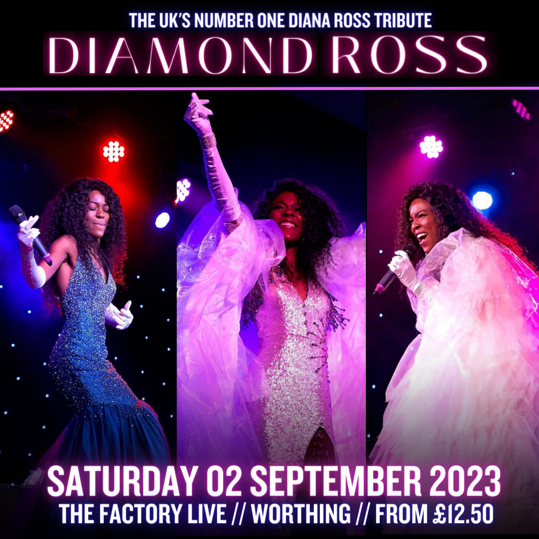 DIAMOND ROSS (UK'S NO.1 DIANA ROSS TRIBUTE) Time For Worthing