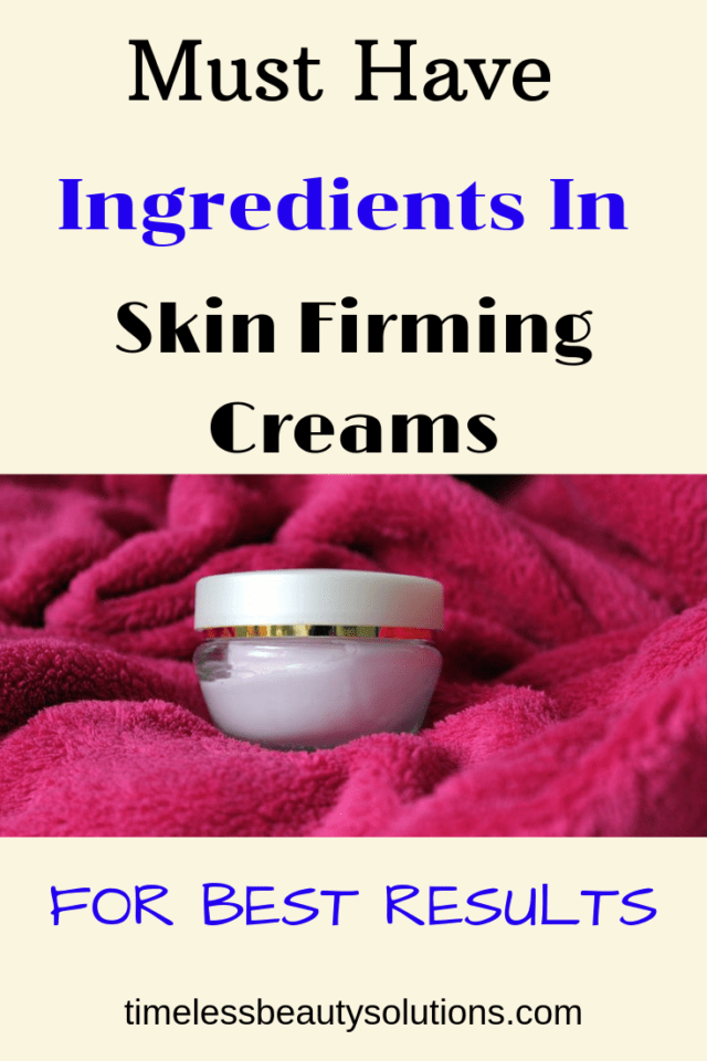 Skin Firming Creams and what they should contain