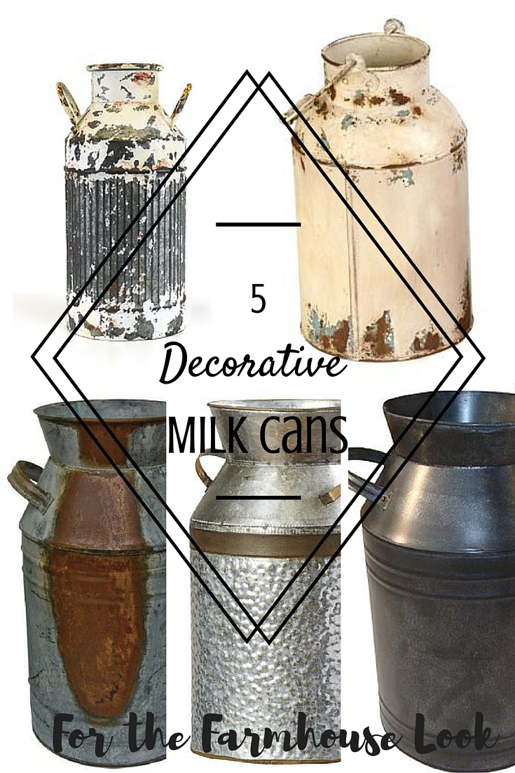 5 Decorative Milk Cans for the Farmhouse Look Timeless Creations