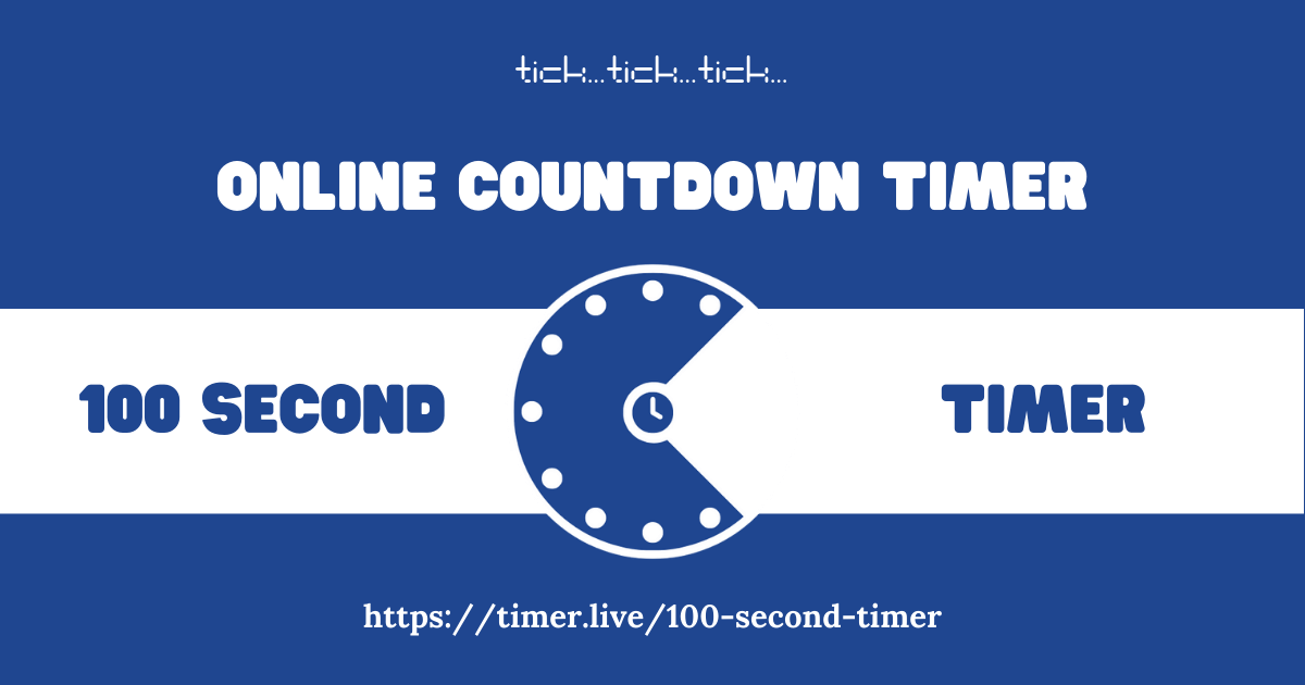 100 Seconds Timer (No Ads, Big, Free Customize)