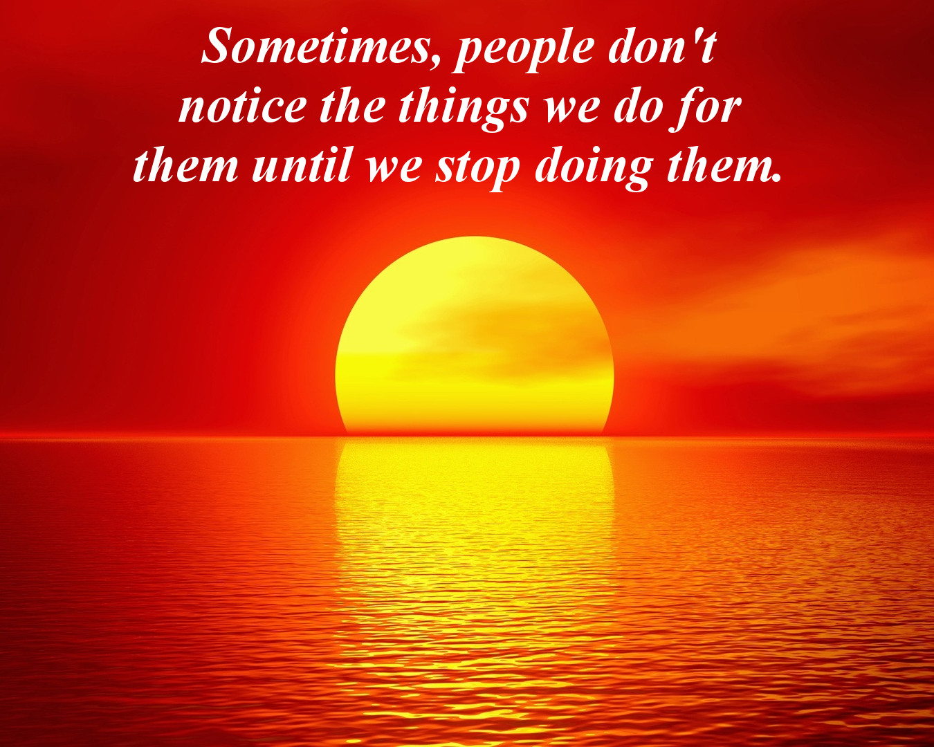 People Don't Notice Until It's Gone Inspirational Quotes Timer