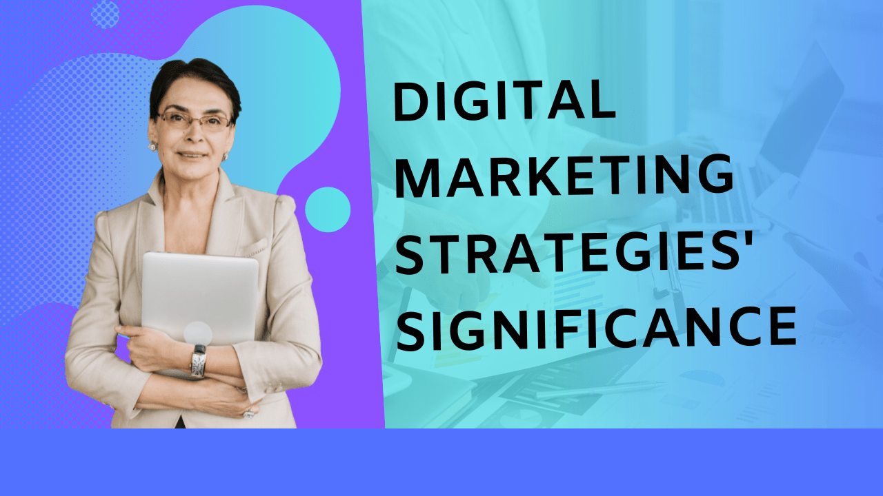 Why Should You Dive Deep Into Digital Marketing Strategies Times