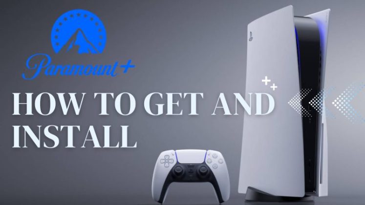 Paramount Plus on PS5 How To Install, Watch, Release Date
