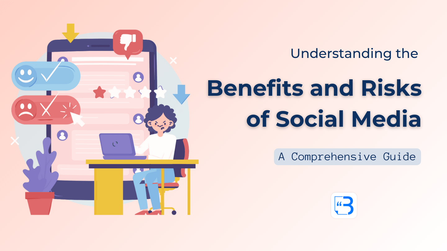 Understanding the Benefits and Risks of Social Media A Comprehensive