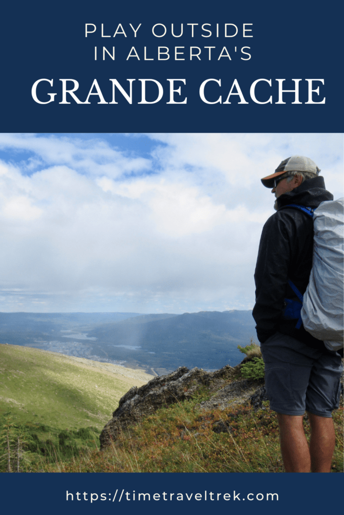 Discovering Alberta’s Grande Cache Time.Travel.Trek.