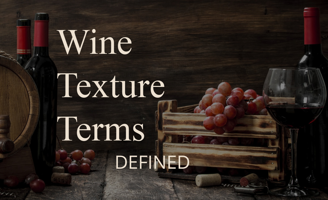 Wine Texture Terms Defined Tim Gaiser MS