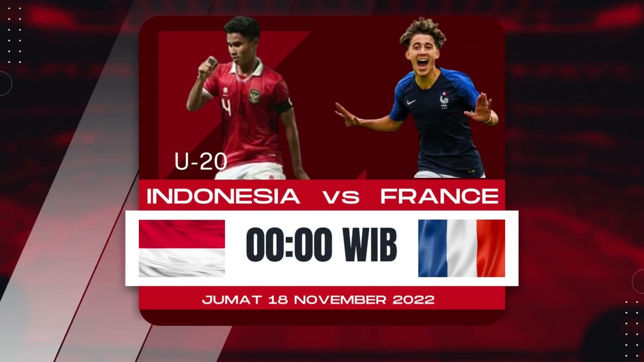Timnas Indonesia vs France u20 Jadwal Indonesia u20 vs Perancis u20