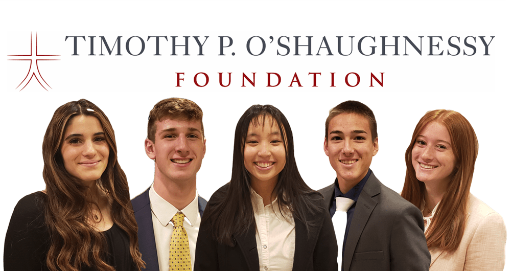 Five new students added to O’Shaughnessy Family of Scholars The