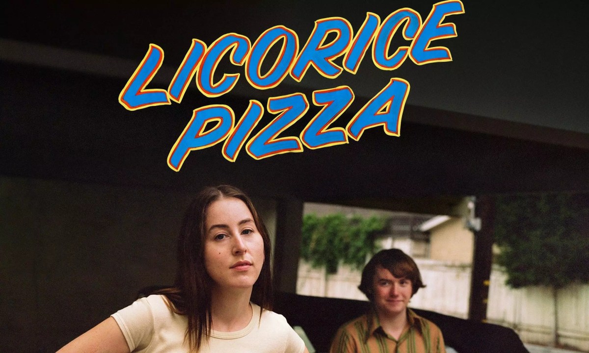 ‘Licorice Pizza’ is the hang out movie of 2021