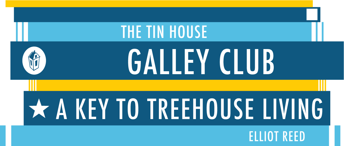 Galley Club A Key to Treehouse Living Tin House
