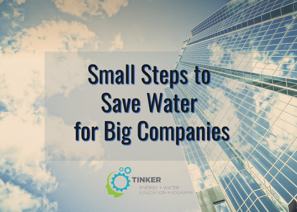 Small Steps to Save Water for Big Companies Tinker