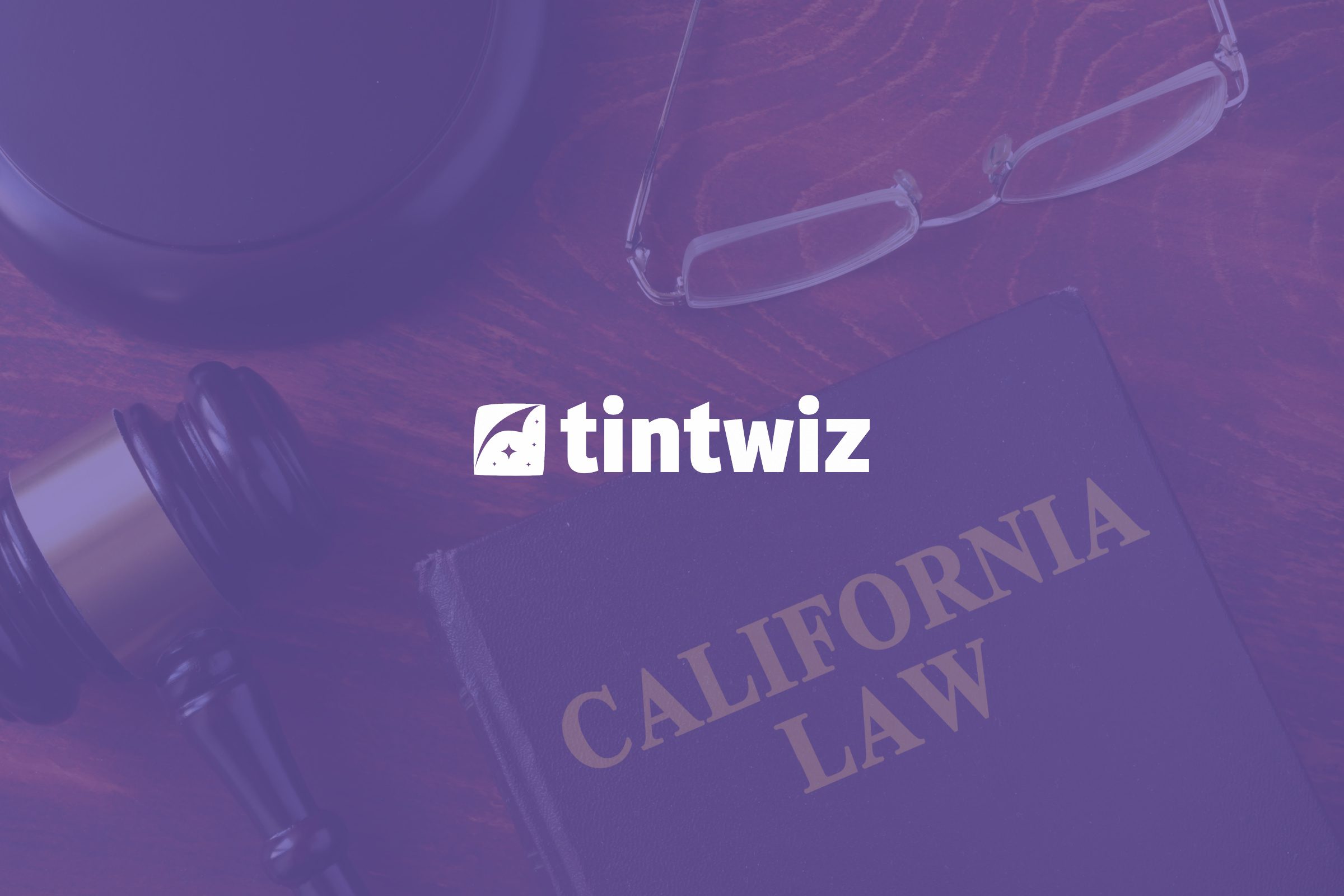 California Window Tinting Laws Tint Wiz