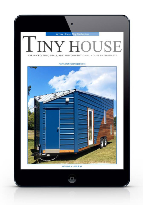 Check Out the Latest Magazine For Tiny House Enthusiasts Tiny House Blog