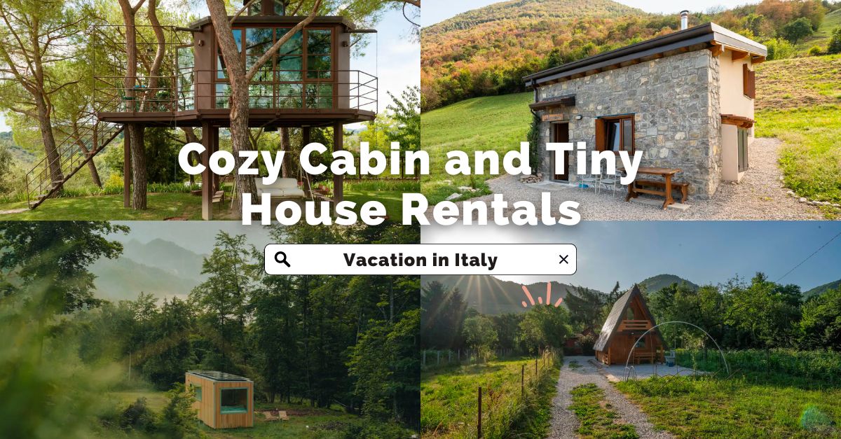 Cozy Cabin and Tiny House Rentals for Your Vacation in Italy Tiny