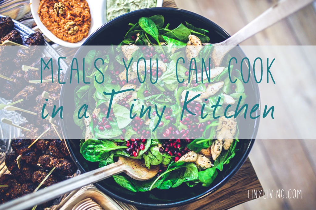Meals You Can Cook in a Tiny Kitchen Tiny Living