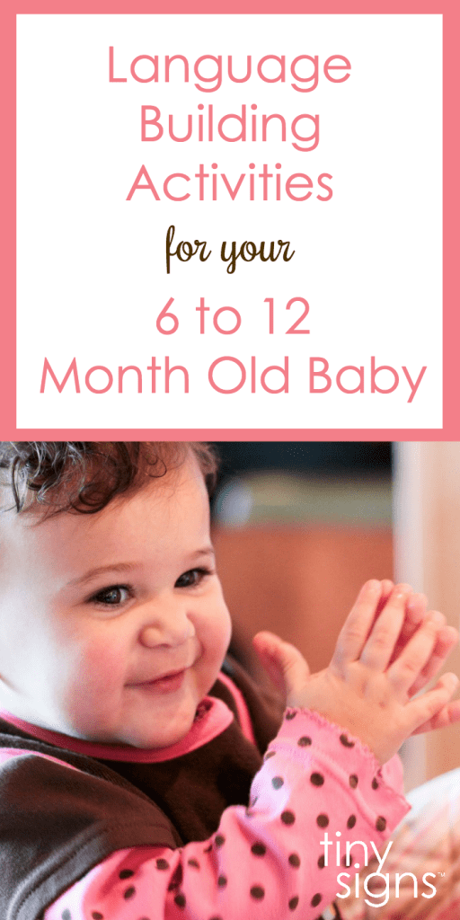 Language Building Activities for Your 6 to 12 Month Old