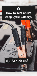How to Test a Deep Cycle Battery for RV?