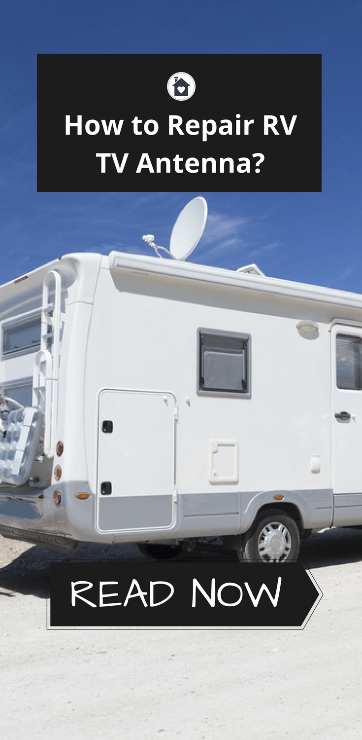 How to Ace RV Antenna Repair? Get Rid of Troubles Now Tiny Living