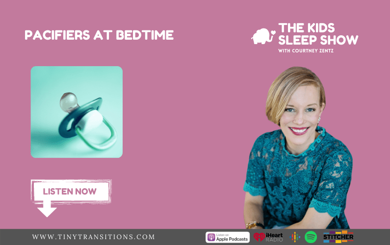 Podcast 34 Pacifiers at Bedtime
