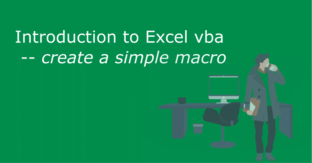 Write Excel Macros Using VBA A Simple Guide