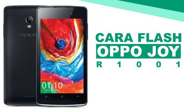 Cara Flash Oppo Joy R1001 Tipandroid Tipandroid