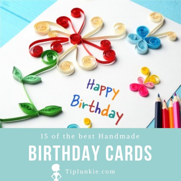 For more cards, click on the more button. 15 Of The Best Handmade And Printable Birthday Cards Tip Junkie