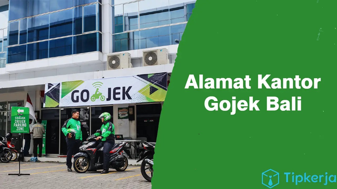 Cara Daftar Dan Alamat Kantor Gojek Bali 2022 Tip Kerja