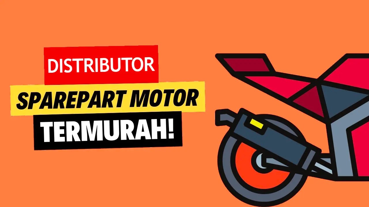 10 Agen Distributor Sparepart Motor Terbesar Di Indonesia