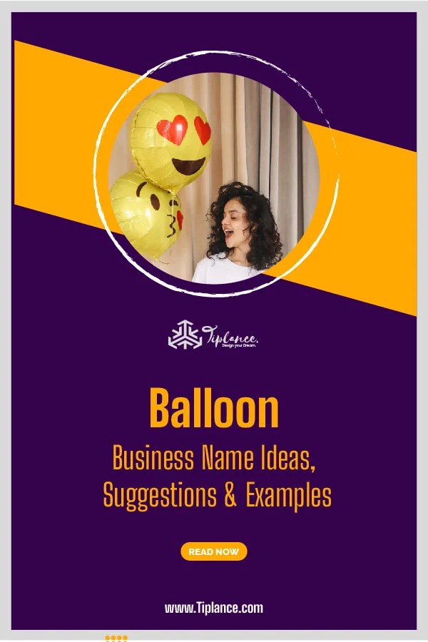 109 Catchy Balloon Business Names idea To Sell More Tiplance