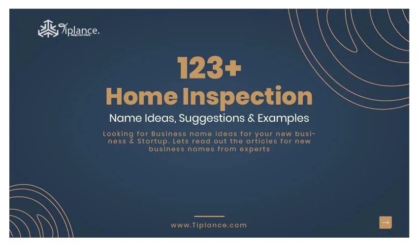 251+ Unique Home Inspection Company Names & Examples Tiplance
