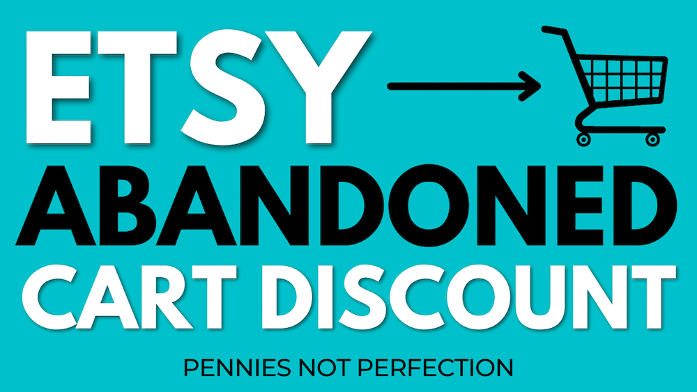 An Etsy Abandoned Cart Coupon