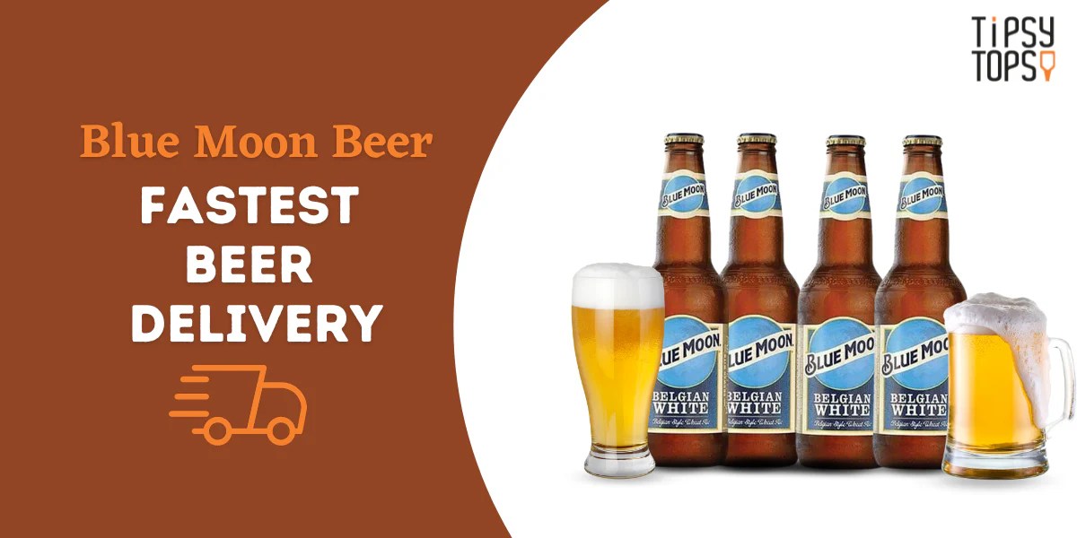 Blue Moon Beer Fastest Beer Delivery TipsyTopsy