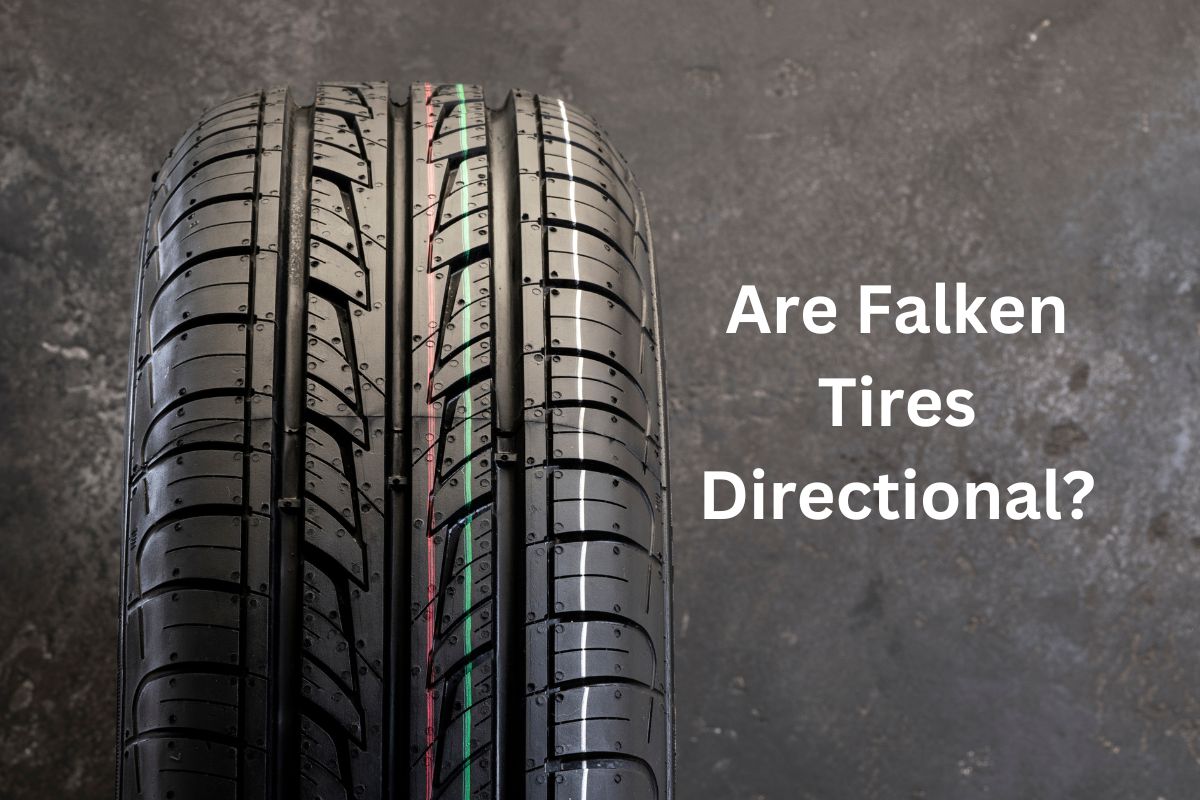 Are Falken Tires Directional? Find Out Why This Tire Feature Matters